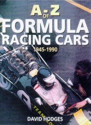 A-Z of Formula Racing Cars 1945-1990 1901432173 Book Cover