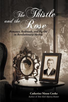 The Thistle and the Rose: Romance, Railroads, a... 147596515X Book Cover