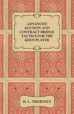 Advanced Auction and Contract Bridge Tactics fo... 1446527913 Book Cover