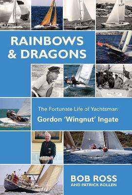 Rainbows & Dragons: The Fortunate Life of Yacht... 1912724162 Book Cover