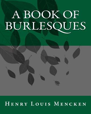 A Book of Burlesques 1533585857 Book Cover