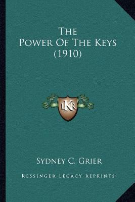 The Power Of The Keys (1910) 116403622X Book Cover