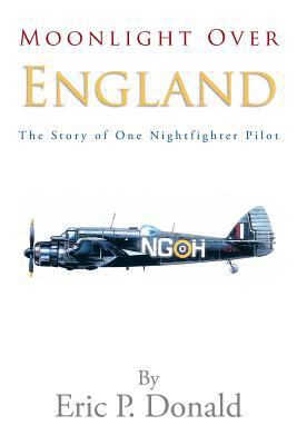 Moonlight Over England the Story of One Nightfi... 1483620972 Book Cover