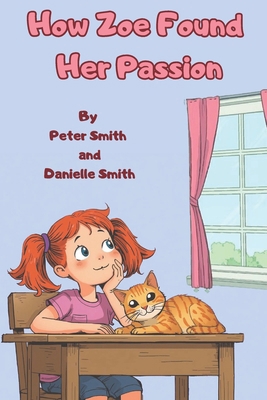 How Zoe Found Her Passion B0FXC495ZM Book Cover