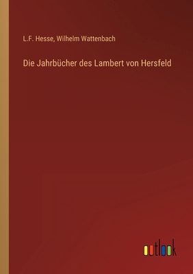 Die Jahrbücher des Lambert von Hersfeld [German] 3368454528 Book Cover