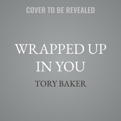 Wrapped Up in You B0GSVCDKL6 Book Cover