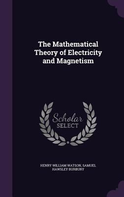 The Mathematical Theory of Electricity and Magn... 1355928230 Book Cover