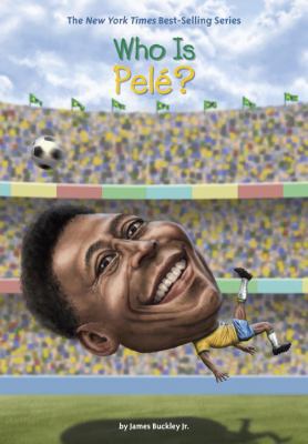 Who Is Pelé? 0399542620 Book Cover