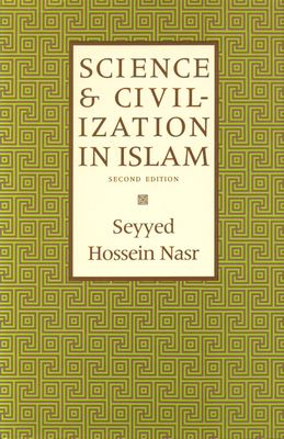 Science and Civilization in Islam 1903682401 Book Cover