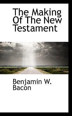 The Making of the New Testament 1117058611 Book Cover