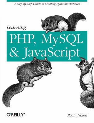 Learning PHP, MySQL, and JavaScript: A Step-By-... 0596157134 Book Cover