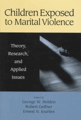 Children Exposed to Marital Violence: Theory, R... 1557984727 Book Cover