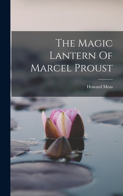 The Magic Lantern Of Marcel Proust 1015483437 Book Cover