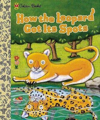 How the Leopard Got Its Spots: 3 Tales from Aro... 0307160386 Book Cover