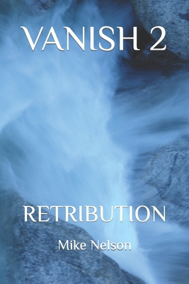 Vanish 2: Retribution B0CVBGSD8M Book Cover