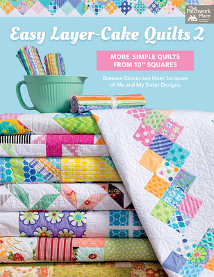 Easy Layer-Cake Quilts 2 1604689463 Book Cover