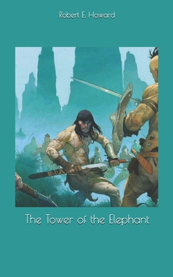 The Tower of the Elephant 1696062586 Book Cover