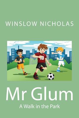 Mr Glum (A Walk in the Park): A Walk in the Park 151483992X Book Cover