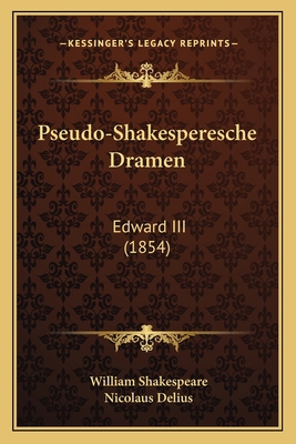 Pseudo-Shakesperesche Dramen: Edward III (1854) 1164944770 Book Cover