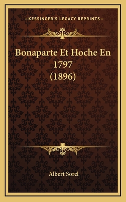Bonaparte Et Hoche En 1797 (1896) [French] 1167897463 Book Cover