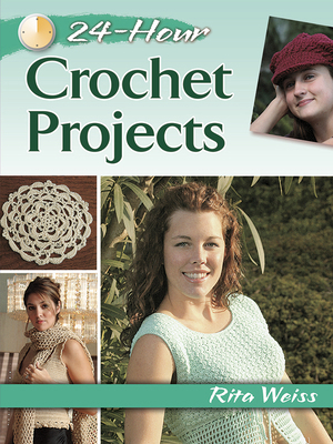 24-Hour Crochet Projects 0486800326 Book Cover