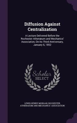 Diffusion Against Centralization: A Lecture Del... 1358888507 Book Cover