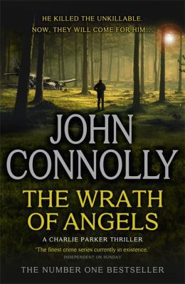 The Wrath of Angels: A Charlie Parker Thriller: 11 1444756478 Book Cover