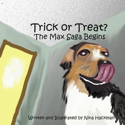 Trick or Treat: The Max Saga Begins 1329632192 Book Cover