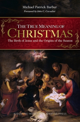 The True Meaning of Christmas: The Birth of Jes... 1950939847 Book Cover