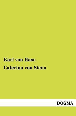 Caterina Von Siena [German] 3954548526 Book Cover