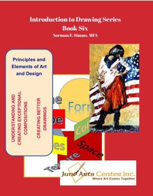 Hardcover Introduction to Drawing Series Book Six: Principles and Elements of Art and Design Book