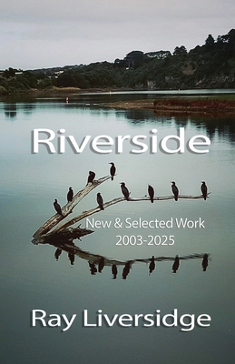 Riverside: New & Selected Work, 2003-2025 1923435140 Book Cover