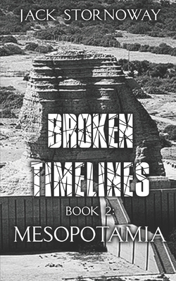 Broken Timelines - Book 2: Mesopotamia 1989604706 Book Cover