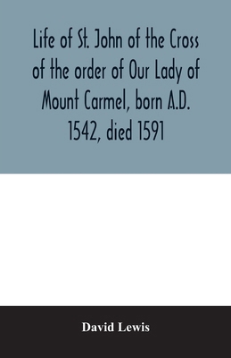 Life of St. John of the Cross of the order of O... 9354006817 Book Cover