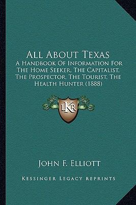 All About Texas: A Handbook Of Information For ... 1165303558 Book Cover