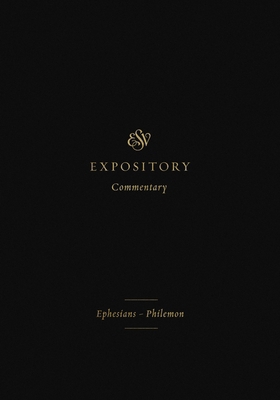 ESV Expository Commentary: Ephesians-Philemon (... 143354668X Book Cover