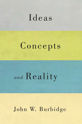 Ideas, Concepts, and Reality: Volume 58 0773541659 Book Cover