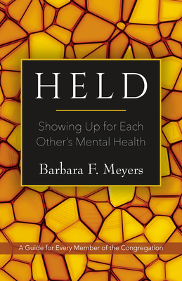 Held: Showing Up for Each Other's Mental Health... 1558968598 Book Cover