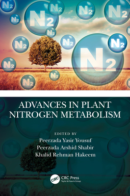Advances in Plant Nitrogen Metabolism 1032163941 Book Cover