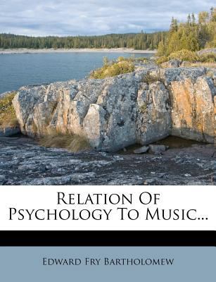 Relation of Psychology to Music... 1275581080 Book Cover