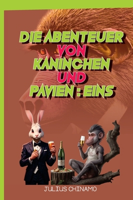 Die Abenteuer von Kaninchen und Pavian: Eins [German] B0D95QKG13 Book Cover