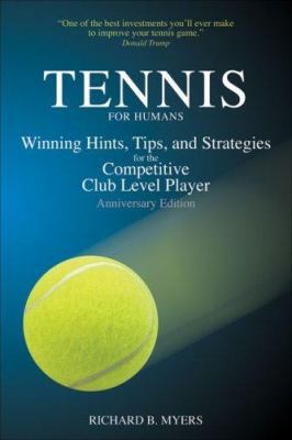 Tennis for Humans: Winning Hints, Tips, and Str... 1892285134 Book Cover