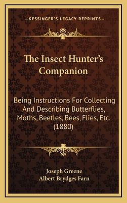 The Insect Hunter's Companion: Being Instructio... 1164965360 Book Cover