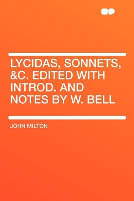 Lycidas, Sonnets, &C. Edited with Introd. and N... 140769720X Book Cover