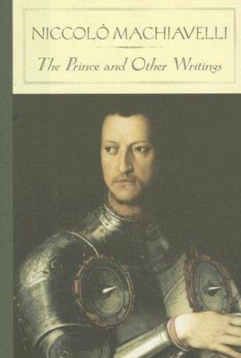 The Prince and Other Writings 1593083289 Book Cover