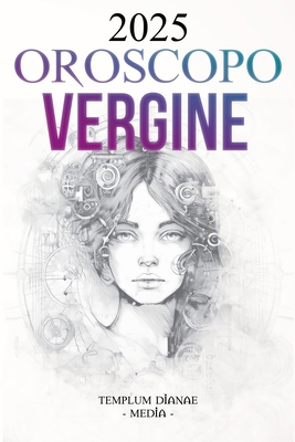 Oroscopo Vergine 2025 [Italian] B0DLDVFTZN Book Cover