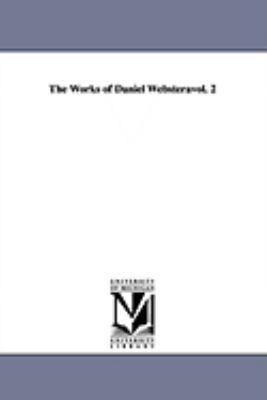 The Works of Daniel Websterà vol. 2 1425566235 Book Cover