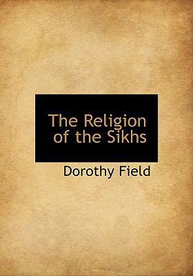 The Religion of the Sikhs 1115389742 Book Cover