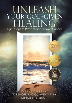 Unleash Your God-Given Healing: Eight Steps to ... 1973688115 Book Cover