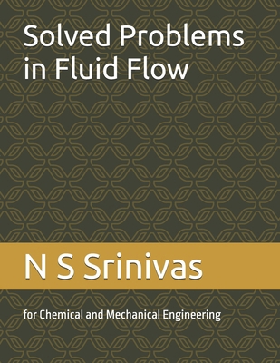 Solved Problems in Fluid Flow: for Chemical and... 1500720607 Book Cover